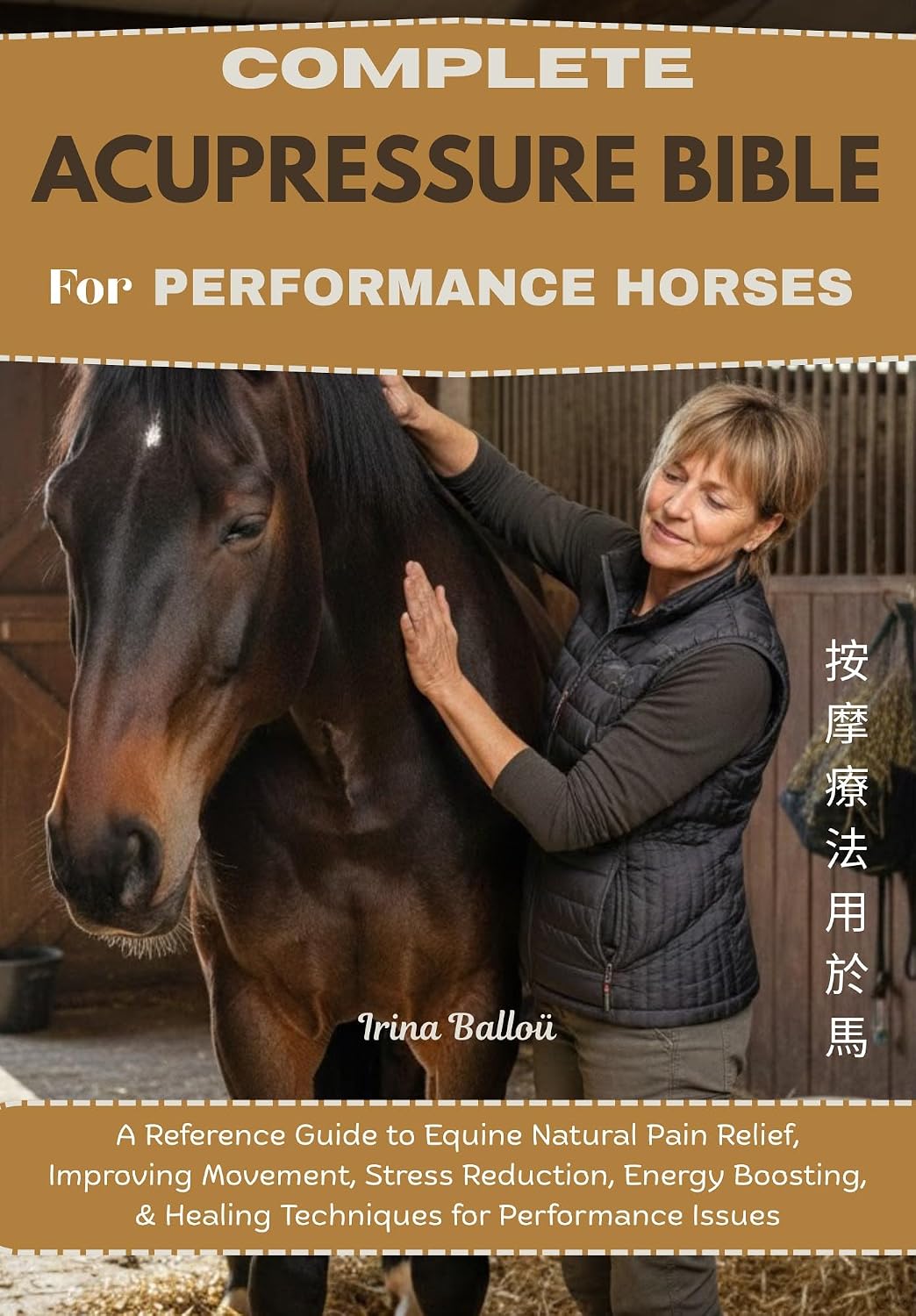 ler totalmente Complete Acupressure Bible for Performance Horses: A Reference Guide to Equine Natural Pain Relief, Improving Movement, Stress Reduction, Energy Boosting,... for Performance Issues (English Edition)
