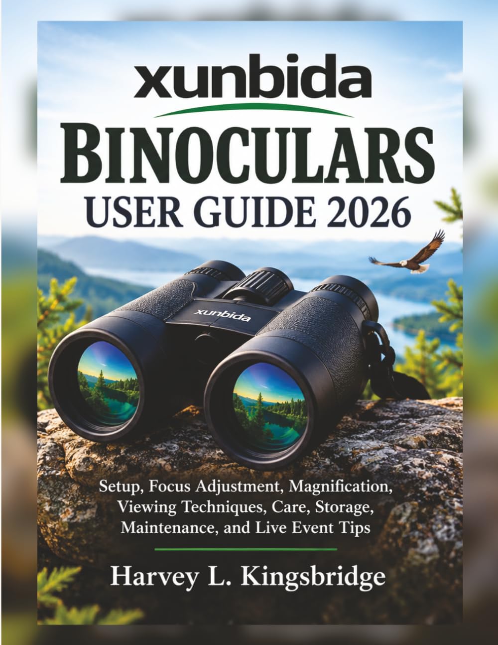 ler totalmente xunbida Binoculars User Guide 2026: Setup, Focus Adjustment, Magnification, Viewing Techniques, Care, Storage, Maintenance, and Live Event Tips