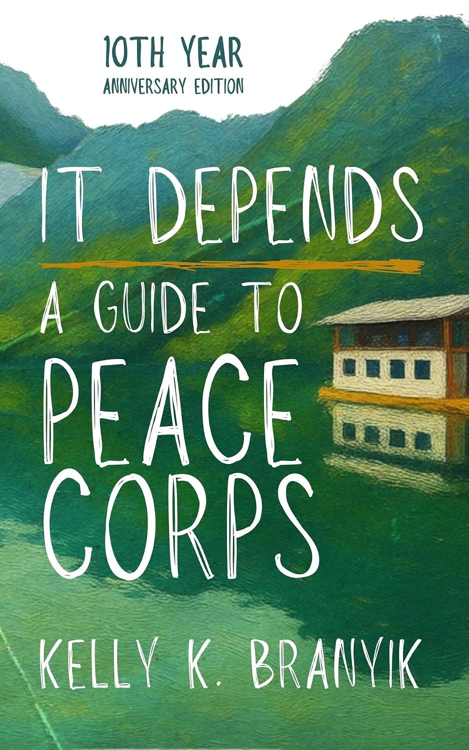 It Depends: A Guide to Peace Corps (10th Anniversary Edition) (English Edition) baixar livro de graça