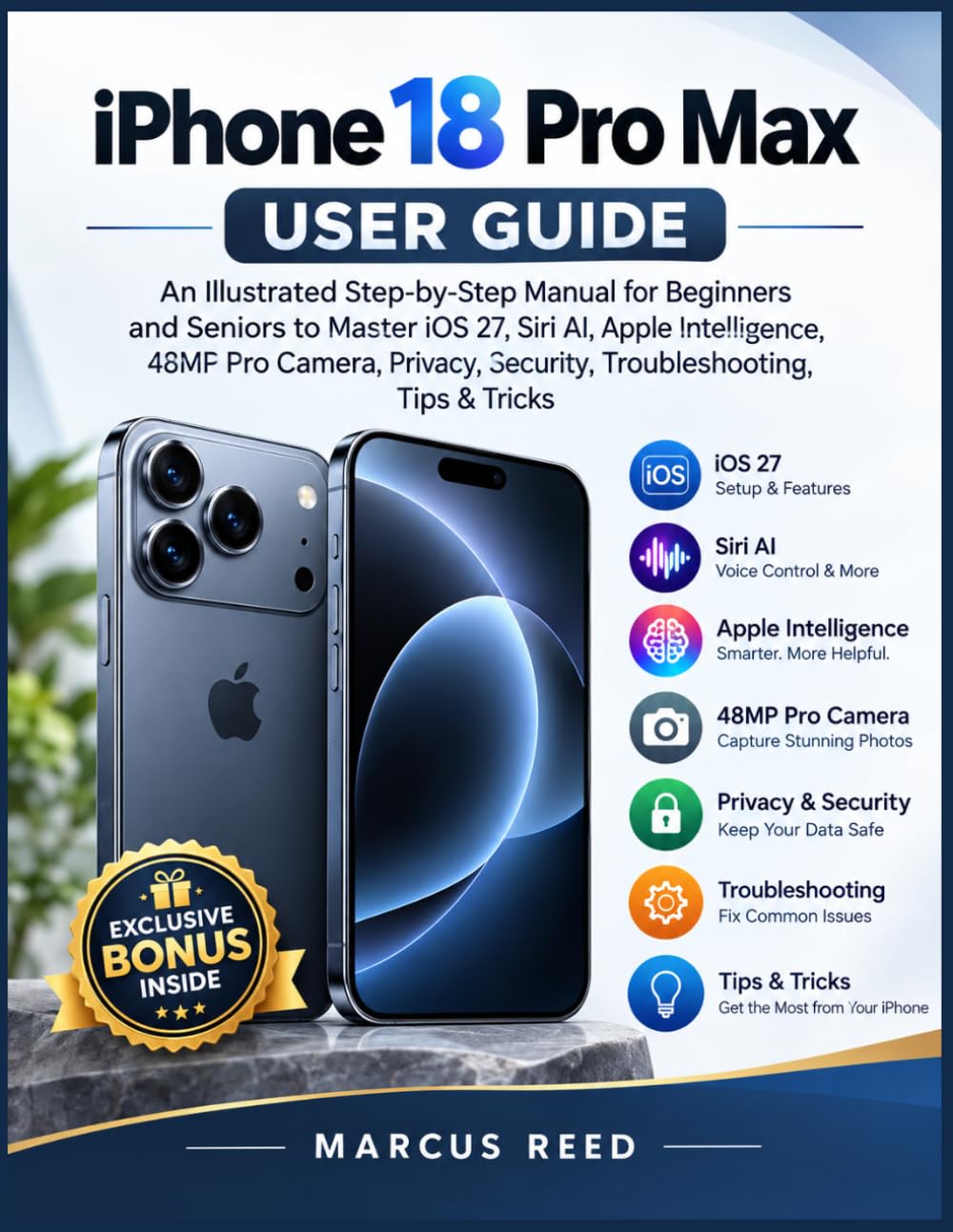 ler totalmente iPhone 18 Pro Max User Guide: An Illustrated Step-by-Step Manual for Beginners and Seniors to Master iOS 27, Siri AI, Apple Intelligence, 48MP Pro... Tips & Tricks (Apple 2026 User Guide Series)