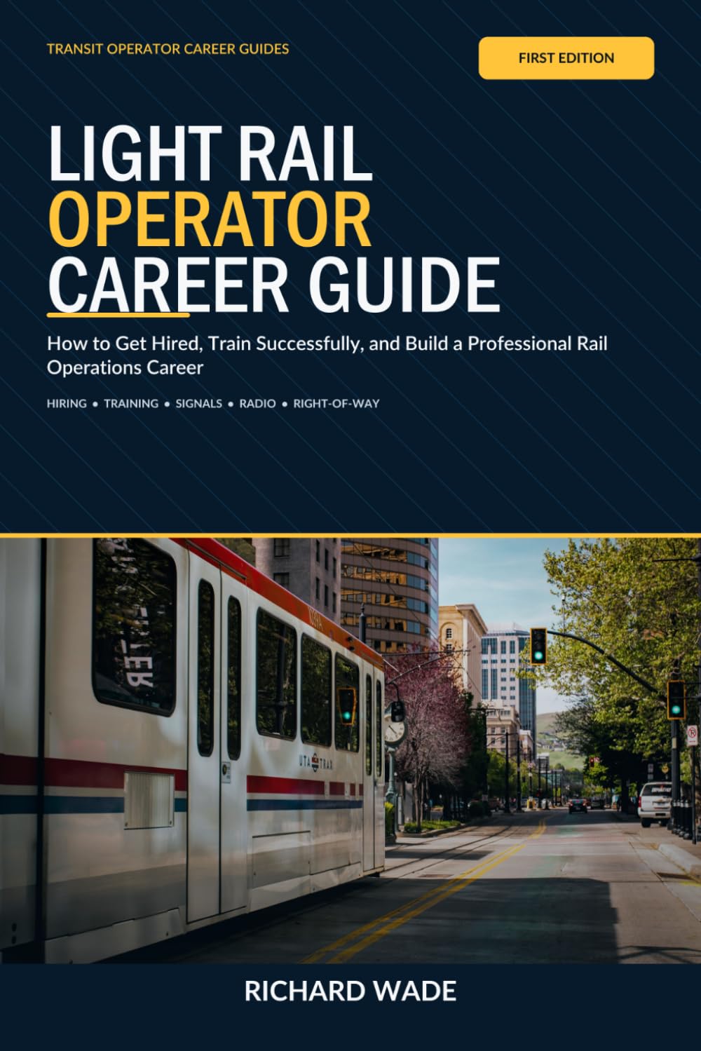 Light Rail Operator Career Guide: How to Get Hired, Train Successfully, and Build a Professional Rail Operations Career baixar o livro de graça