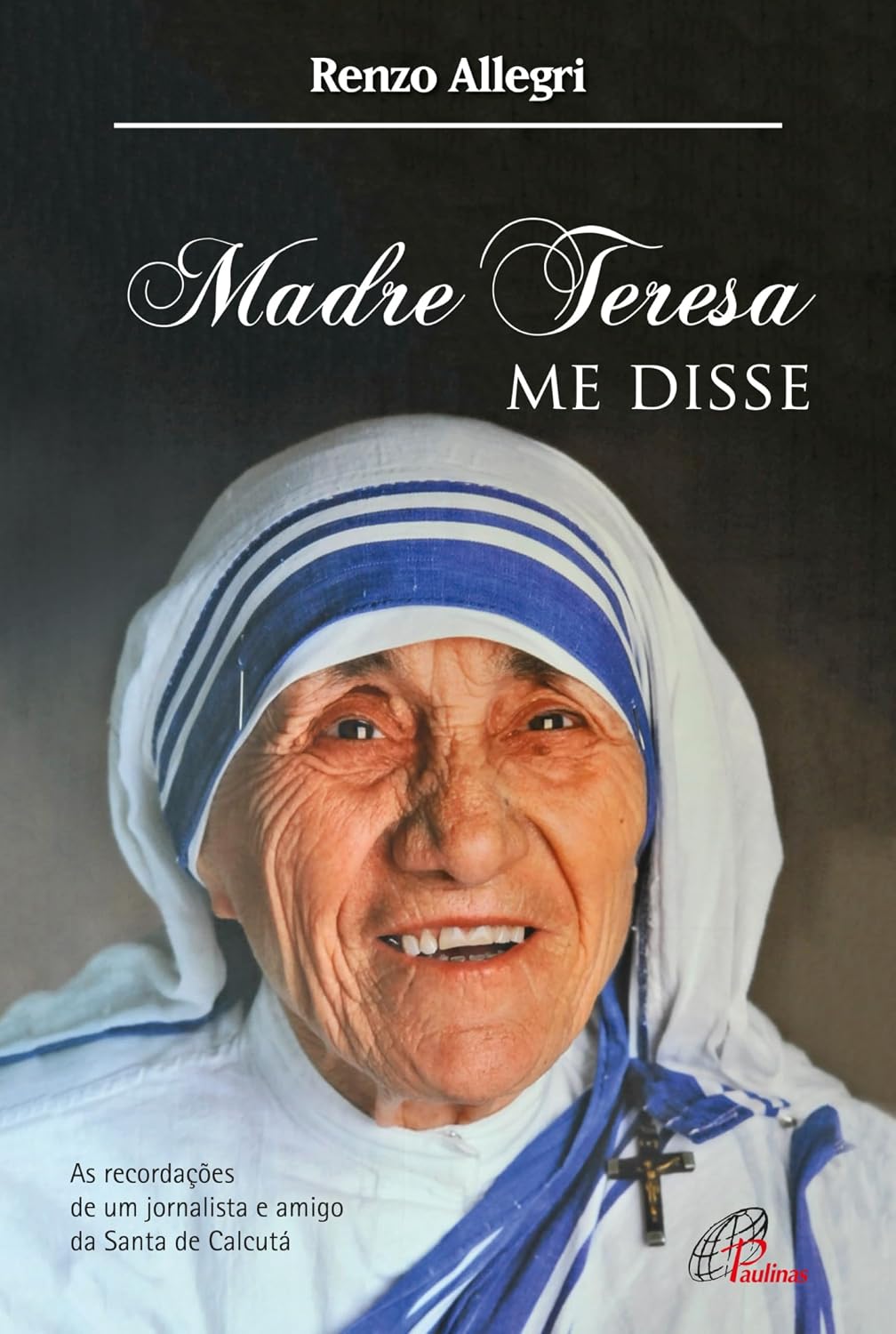 Madre Teresa me disse: As recordações de um jornalista e amigo de Santa de Calcutá (Em busca de Deus) baixar o livro de graça