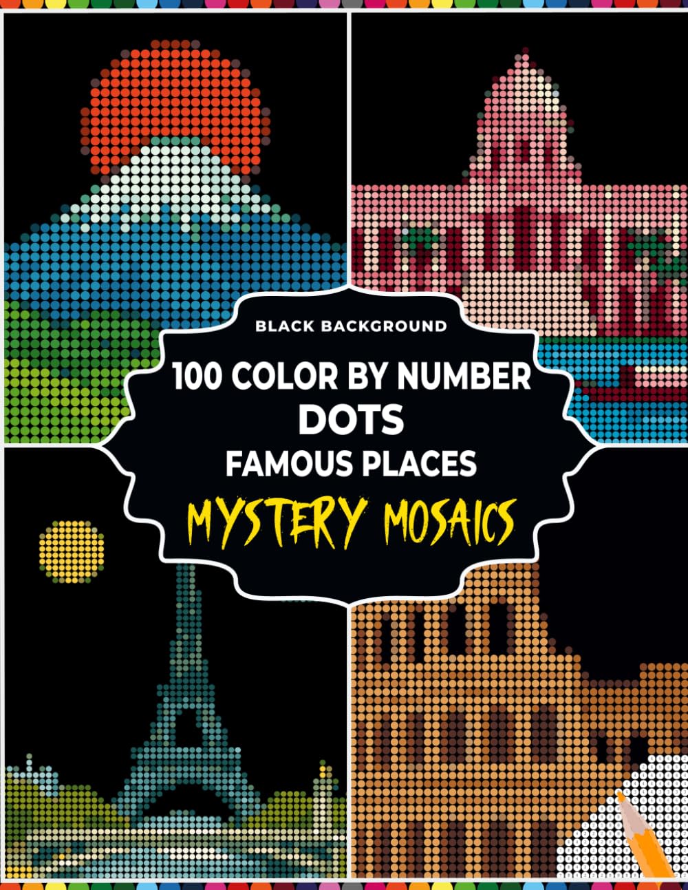 100 Color By Number Dots Famous Places Mystery Mosaics: World Landmark Scenes Using One Unified a Master Palette, Screen-Free Relaxation Activity for Adults and Teens baixar livro de graça