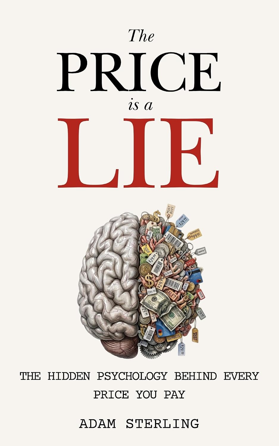 The Price Is a Lie: Hidden Psychology Behind Every Price You Pay (English Edition) baixar livro de graça