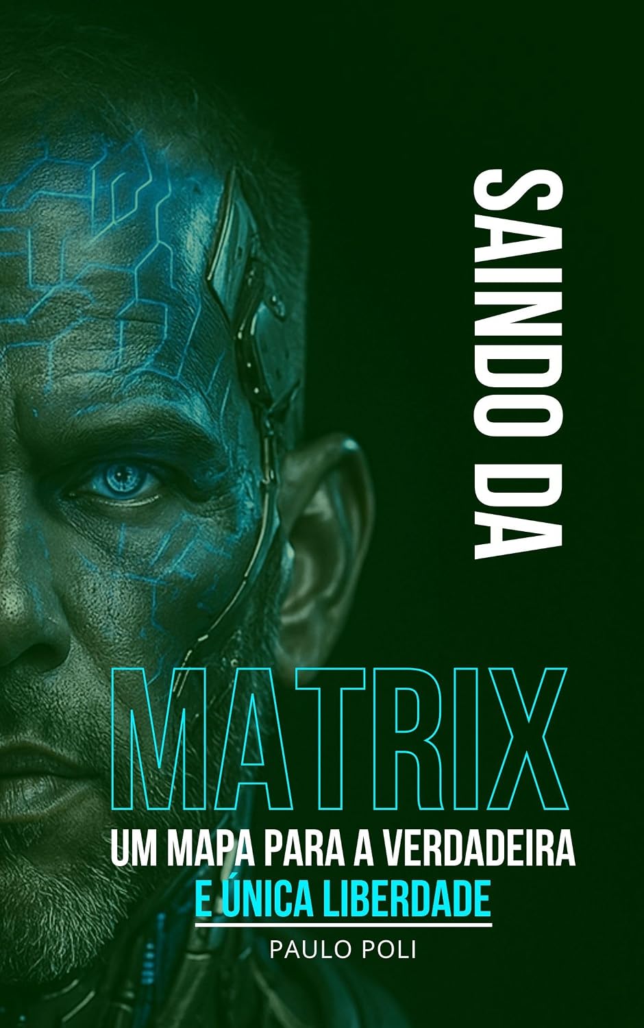 SAINDO DA MATRIX: Um Mapa para a Verdadeira e Única Liberdade baixar o livro de graça