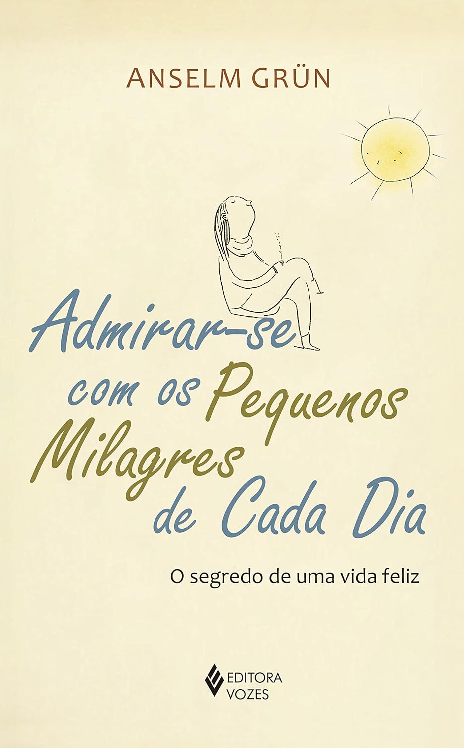 ler totalmente Admirar-se com os pequenos milagres de cada dia: O segredo de uma vida feliz