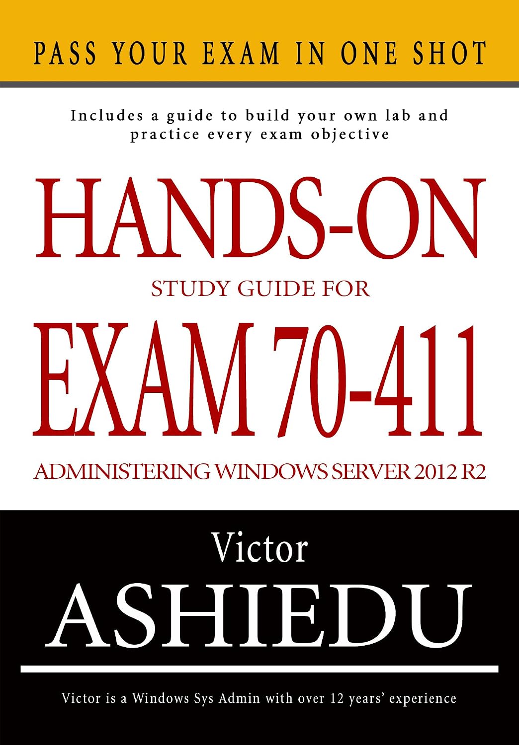 ler totalmente Hands-on Study Guide for Exam 70-411: Administering Windows Server 2012 R2 (Exam 70-411, 70-411, Exam Ref 70-411, MCSA Windows Server 2012 R2, MCSE Windows Server 2012 R2) (English Edition)