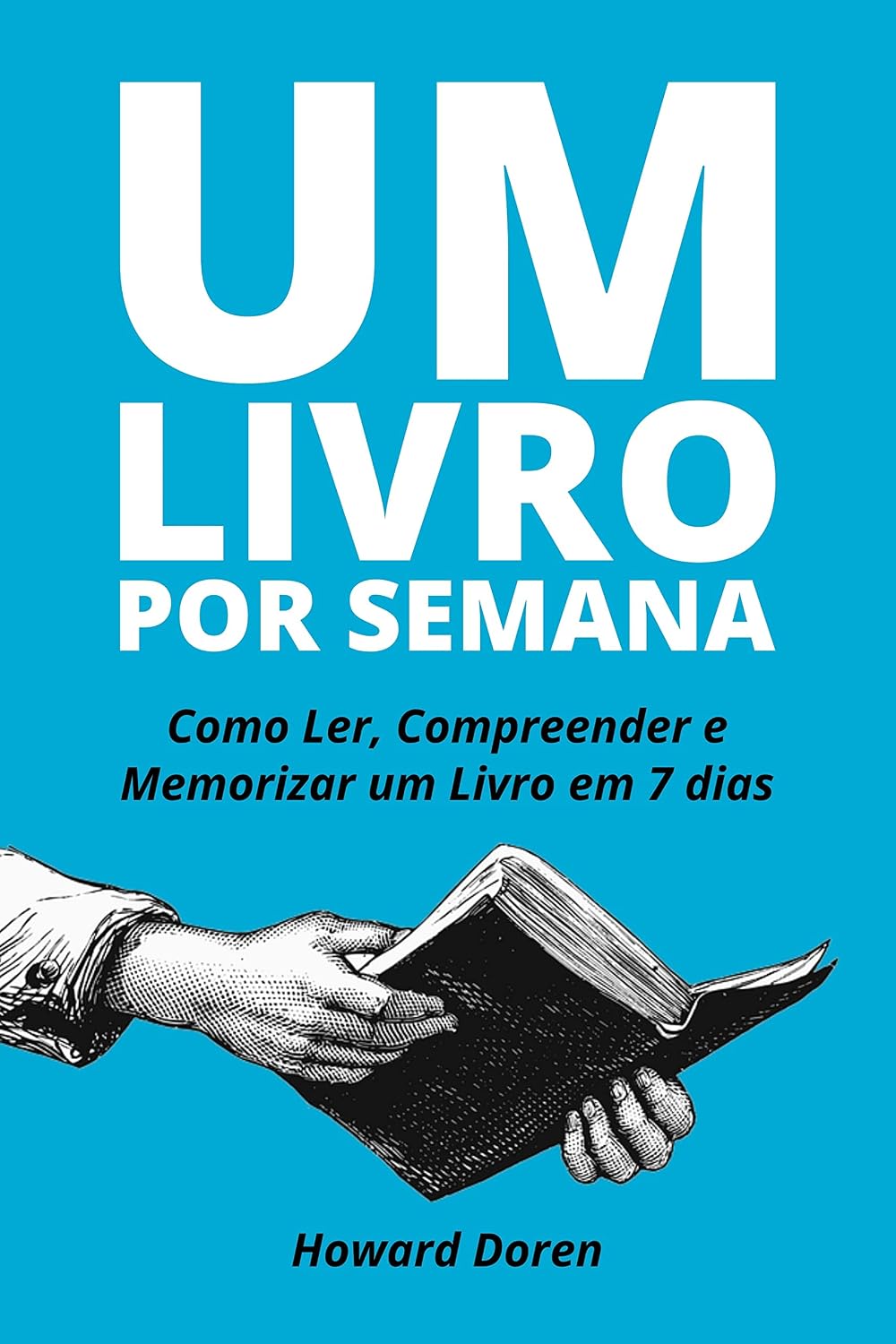 Um Livro Por Semana: Como ler, Compreender e Memorizar um Livro em 7 Dias baixar livro de graça
