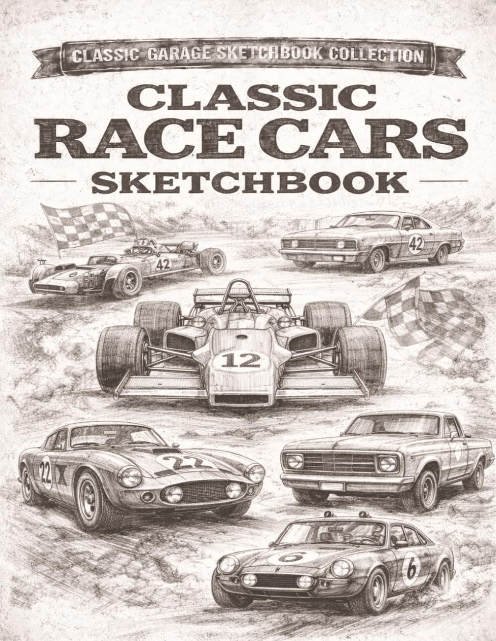 ler totalmente Classic Race Cars Sketchbook: How To Draw Cars Book for Car Lovers, Muscle Car Fans, and Automotive Enthusiasts | Vintage Vehicle Sketch Pad for Kids, Teens, and Adults with learning section