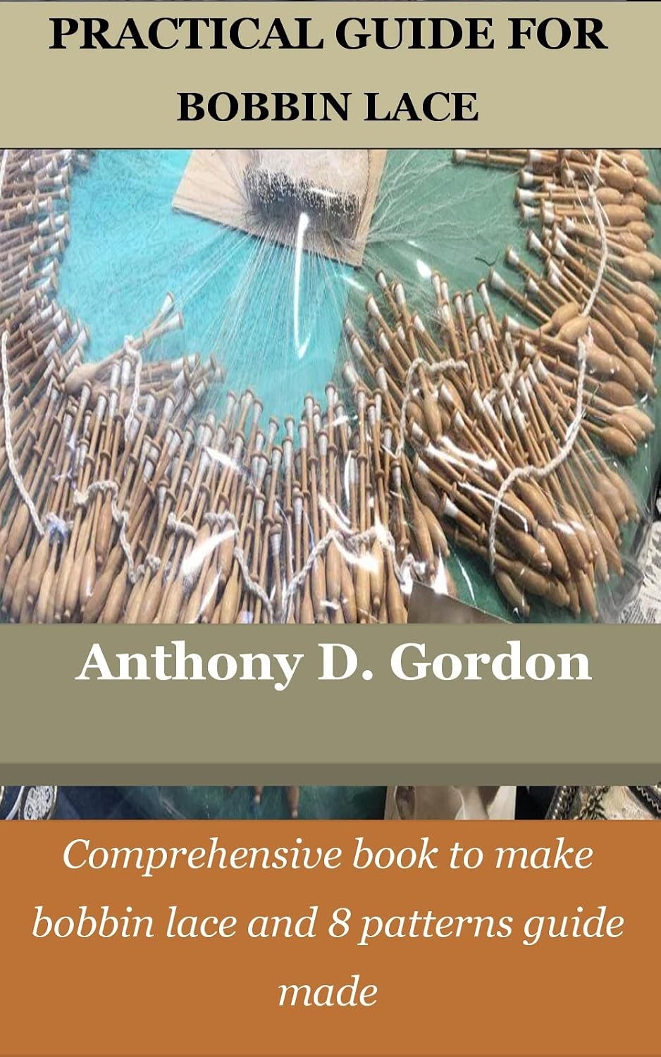 PRACTICAL GUIDE FOR BOBBIN LACE: Comprehensive book to make bobbin lace and 8 patterns guide made (English Edition) baixar livro de graça