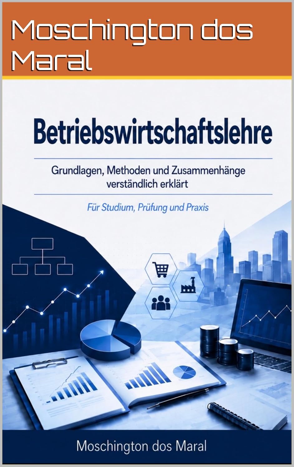 capítulo por capítulo baixar Betriebswirtschaftslehre: Grundlagen, Vertiefungen, Prüfungen und Studienplanung verständlich erklärt (German Edition)