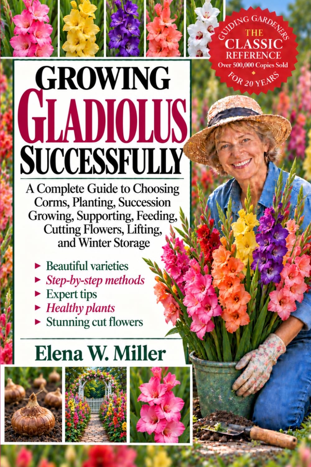 Growing Gladiolus Successfully: A Complete Guide to Choosing Corms, Planting, Succession Growing, Supporting, Feeding, Cutting Flowers, Lifting, and Winter Storage baixar o livro de graça
