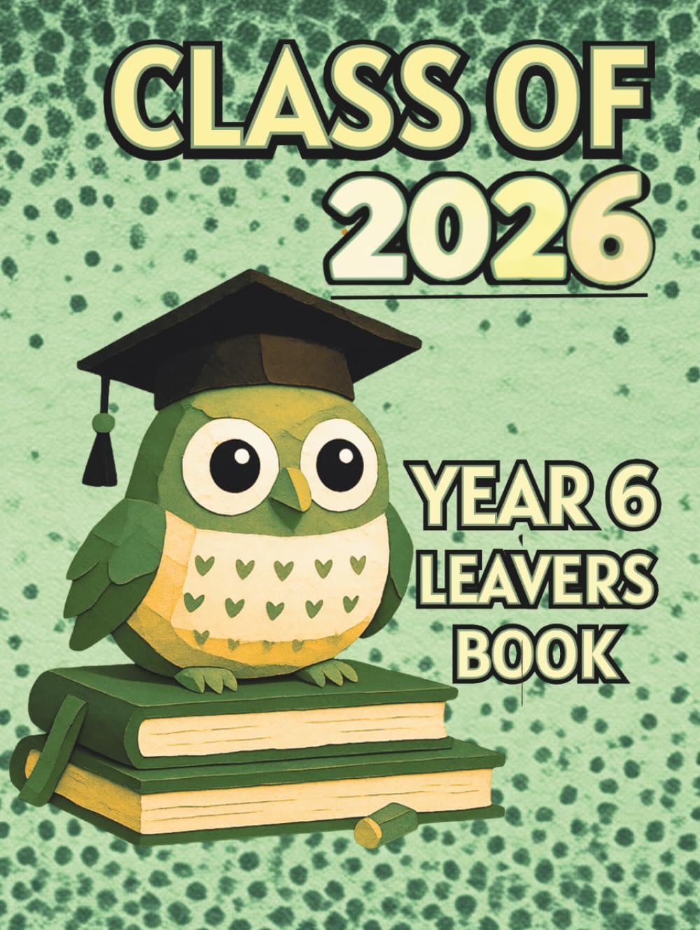 ler totalmente Class of 2026 - Year 6 Leavers Book: Graduation autograph book for collecting messages from classmates and teachersm from family and friends, to keep memories and contacts details