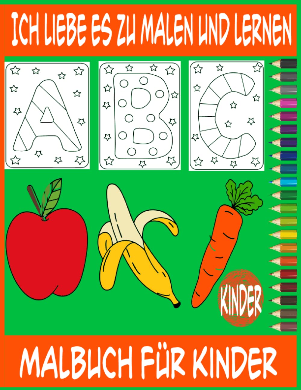 capítulo por capítulo baixar Ich liebe es zu malen und Malbuch für Kinder zu lernen: Alphabet Malbuch für Kindergartenkinder buchstabieren zum Schreiben und Lesen Fun Gemüse &... für Kinder (German Edition)