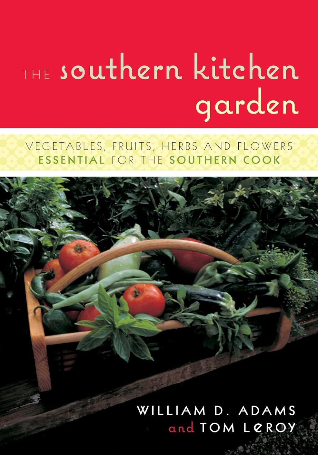 The Southern Kitchen Garden: Vegetables, Fruits, Herbs and Flowers Essential for the Southern Cook (English Edition) baixar o livro de graça