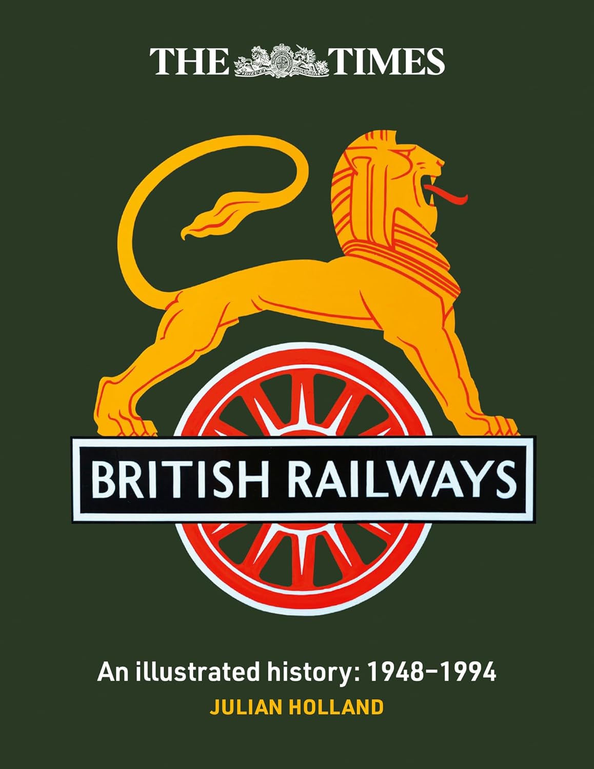 ler totalmente The Times British Railways: The illustrated history of a national institution (English Edition)