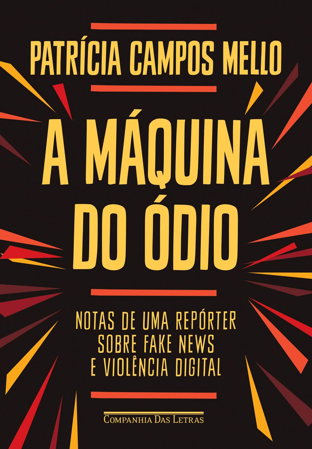 ler totalmente A máquina do ódio: Notas de uma repórter sobre fake news e violência digital