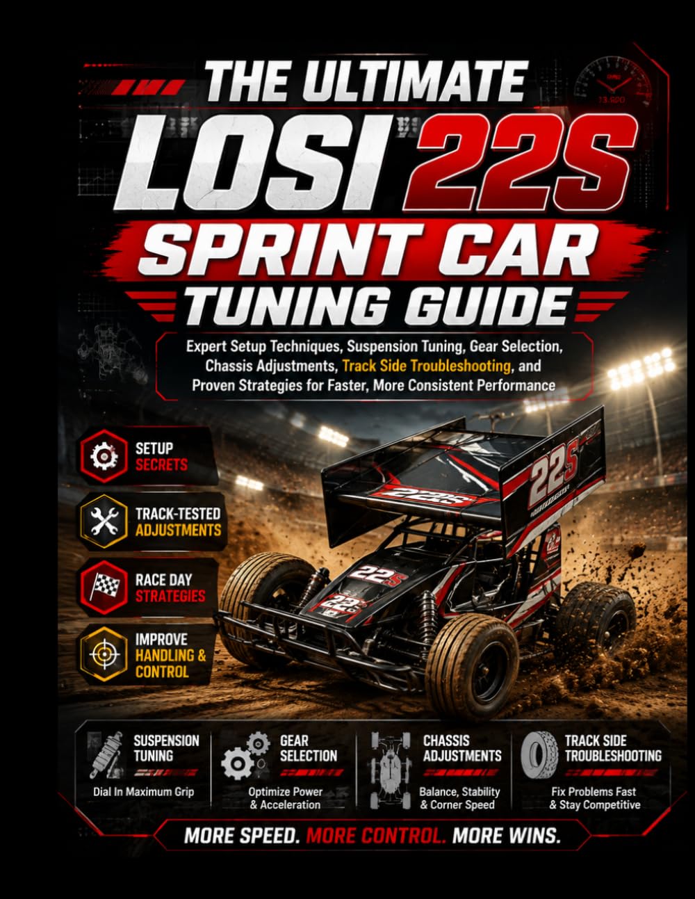capítulo por capítulo baixar The Ultimate Losi 22S Sprint Car Tuning Guide: Expert Setup Techniques, Suspension Tuning, Gear Selection, Chassis Adjustments, Track Side... for Faster, More Consistent Performance