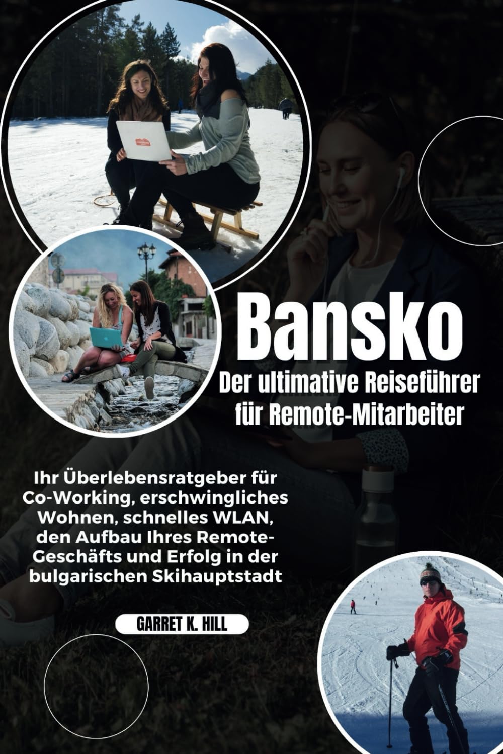 capítulo por capítulo baixar Bansko Der ultimative Reiseführer für Remote-Mitarbeiter: Ihr Überlebensratgeber für Co-Working, erschwingliches Wohnen, schnelles WLAN, den Aufbau Ihres Remote-Geschäfts und Erfolg (German Edition)