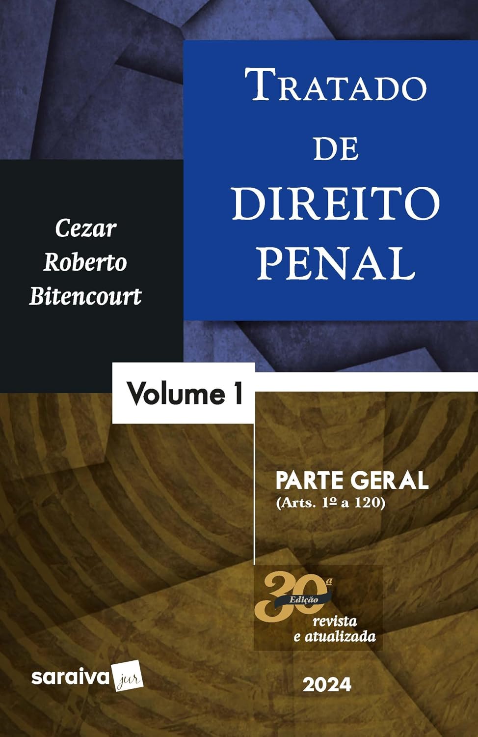 ler totalmente Tratado de Direito Penal - Parte Geral Vol.1 - 30ª Edição 2024: Volume 1