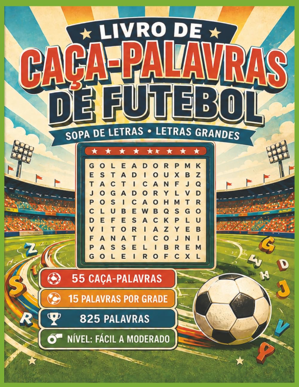 capítulo por capítulo baixar Livro de Caça-Palavras de Futebol: Sopa de Letras - Letras Grandes: Letras grandes: seleções, clubes, estádios e muito mais | 8.5x11, 110 páginas | 55... e relaxar, para todos ! (Portuguese Edition)