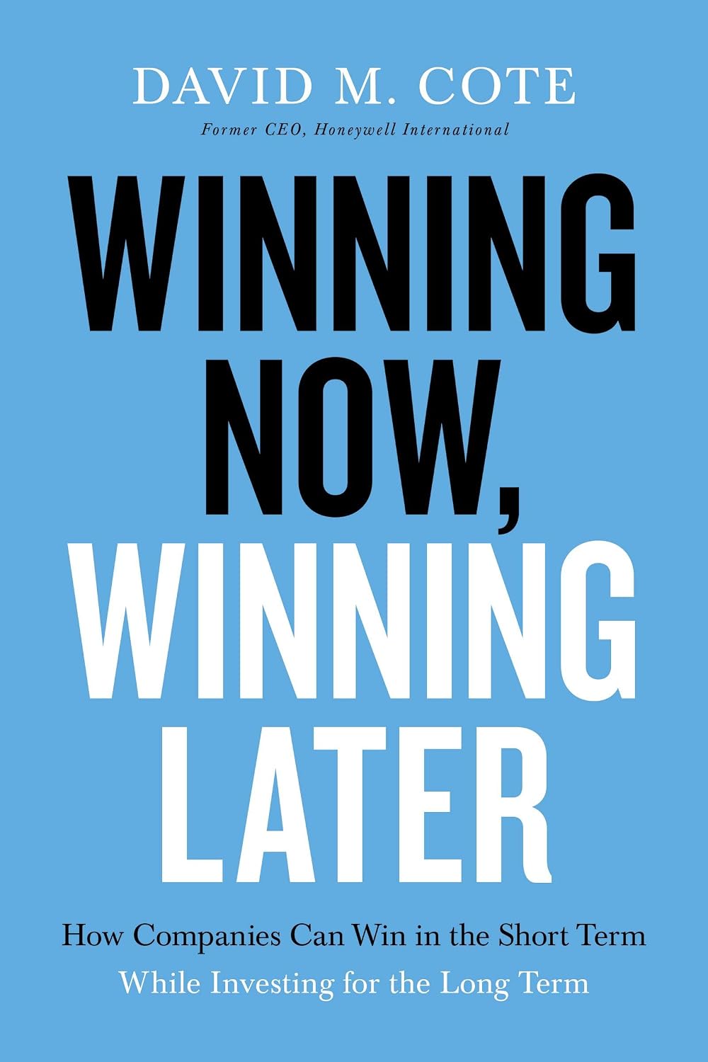 capítulo por capítulo baixar Winning Now, Winning Later: How Companies Can Succeed in the Short Term While Investing for the Long Term (English Edition)