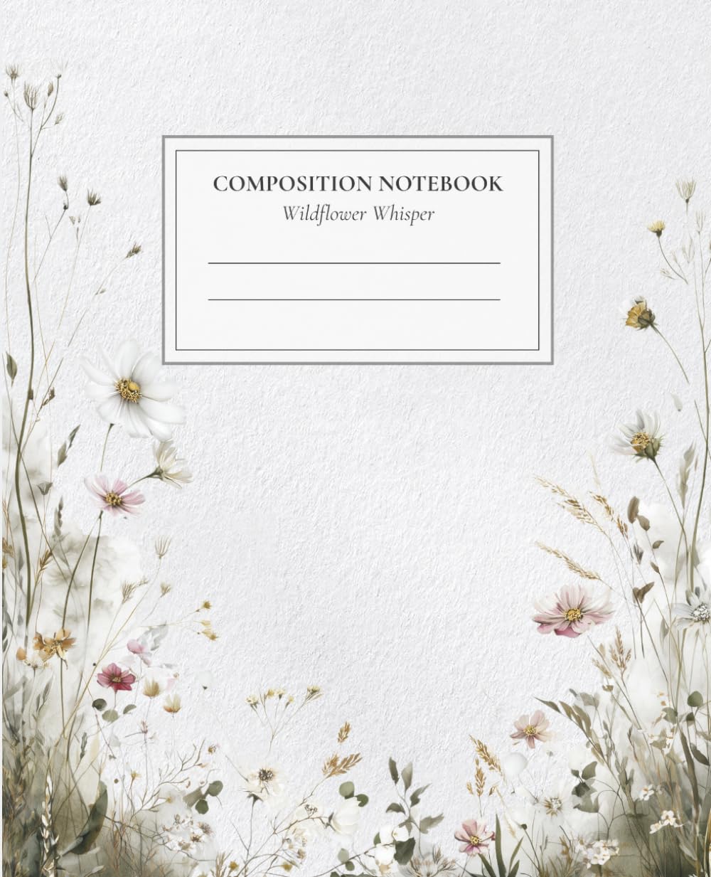 capítulo por capítulo baixar Wildflower Whisper Composition Notebook: Wildflower Botanical Notebook Wide Ruled for School, Work and Notes