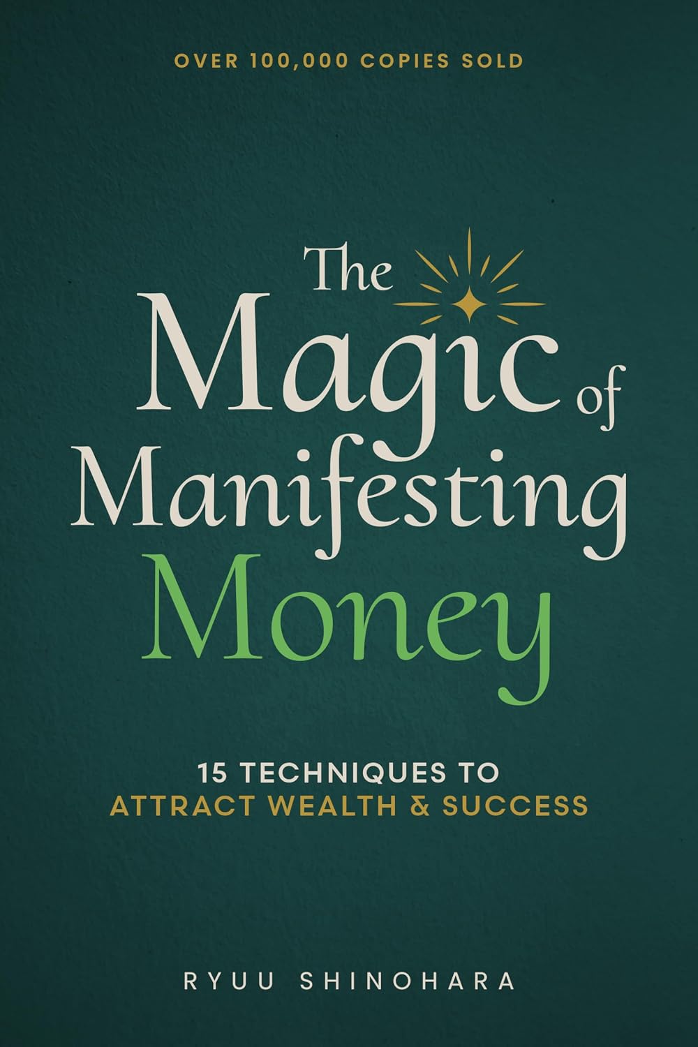 The Magic of Manifesting Money: 15 Advanced Manifestation Techniques to Attract Wealth, Success, and Abundance Without Hard Work (Law of Attraction Essentials Book 2) (English Edition) baixar livro de graça