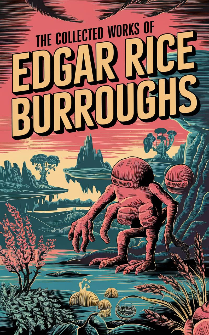 capítulo por capítulo baixar The Collected Works of Edgar Rice Burroughs: The Complete Works (English Edition)