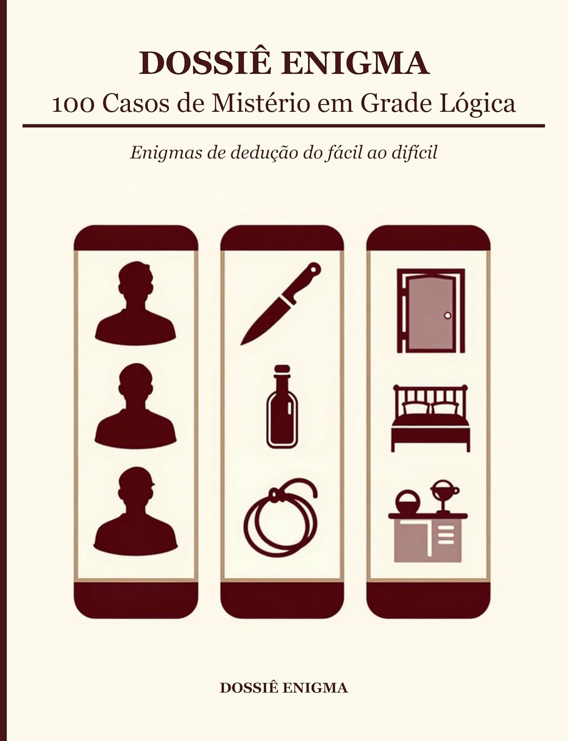 Dossiê Enigma: 100 Casos de Mistério em Grade Lógica — Enigmas de Dedução do Fácil ao Difícil baixar o livro de graça