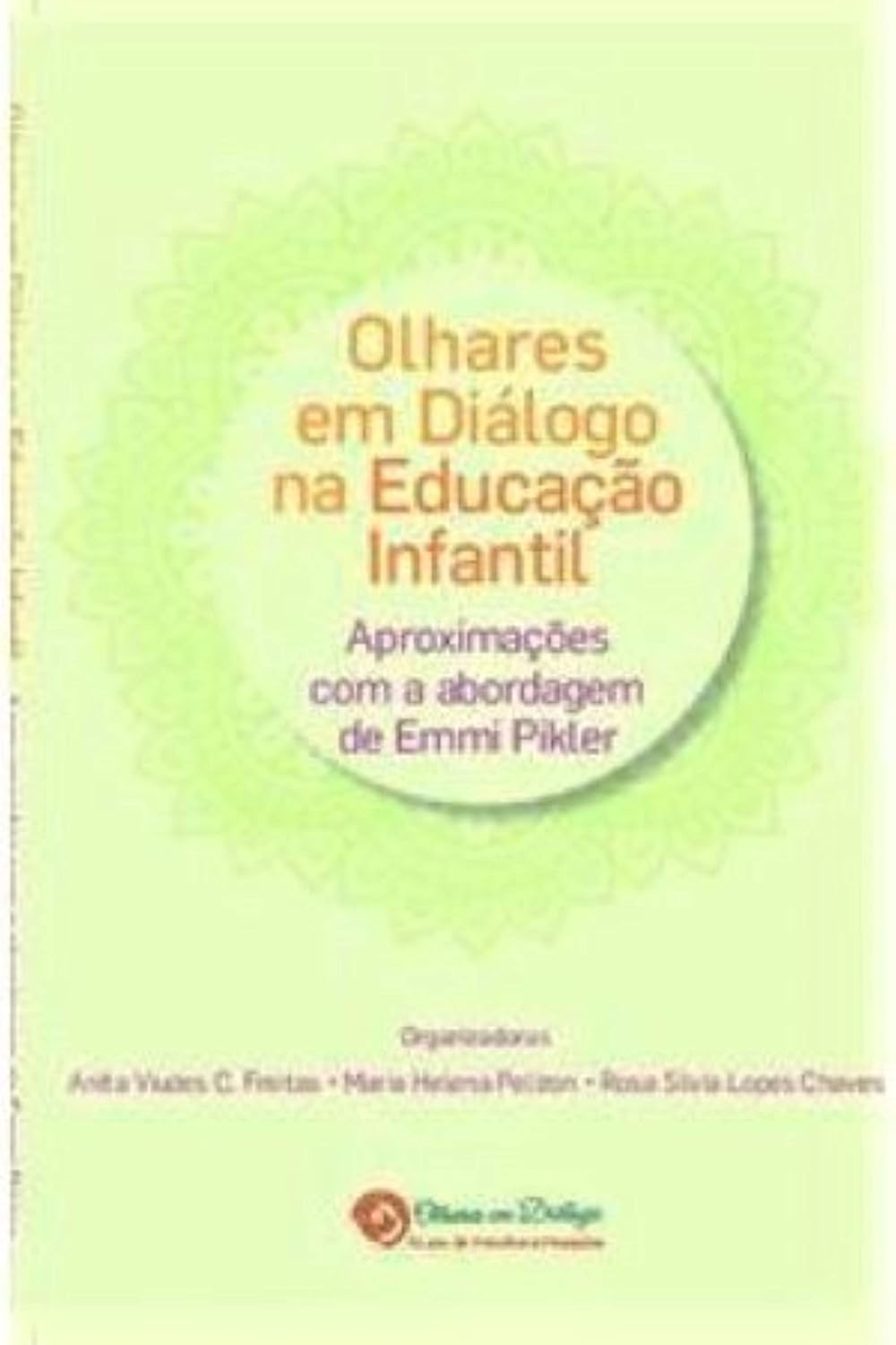 Olhares em diálogo na educação infantil: Aproximações com a abordagem de Emmi Pikler baixar o livro de graça