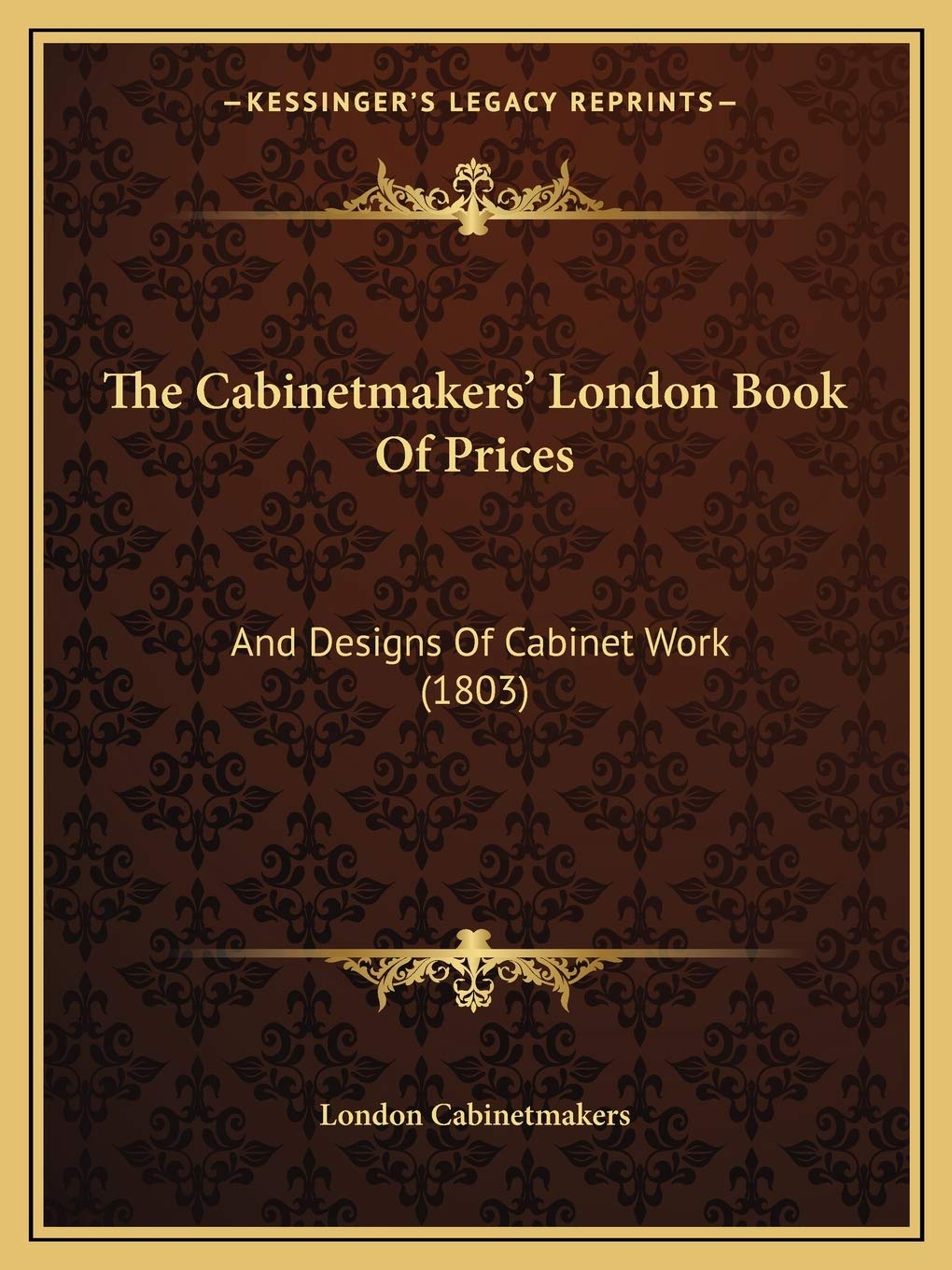 ler totalmente The Cabinetmakers' London Book Of Prices: And Designs Of Cabinet Work (1803)