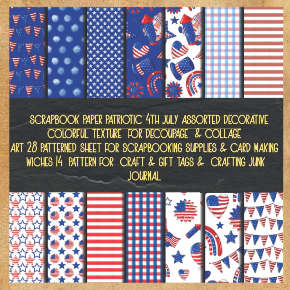 scrapbook paper patriotic 4th july assorted decorative colorful texture for decoupage & collage art 28 patterned sheet for scrapbooking supplies &... craft & gift tags & crafting junk journal baixar livro de graça