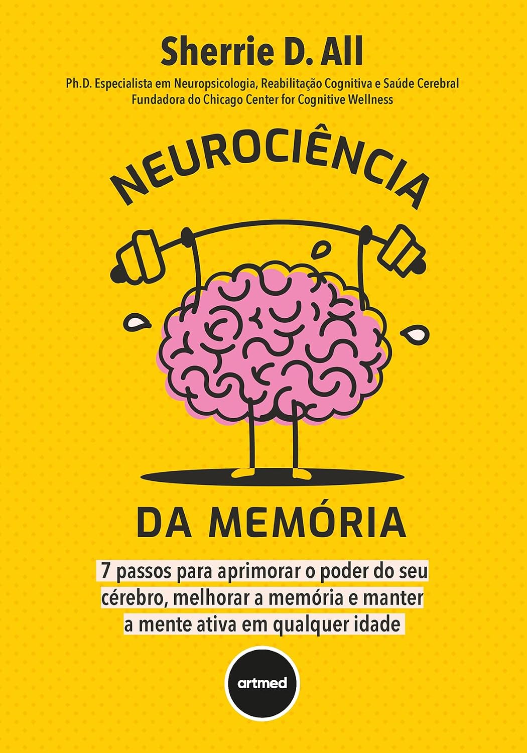 capítulo por capítulo baixar Neurociência da Memória: 7 Passos para Aprimorar o Poder do seu Cérebro, Melhorar a Memória e Manter a Mente Ativa em Qualquer Idade