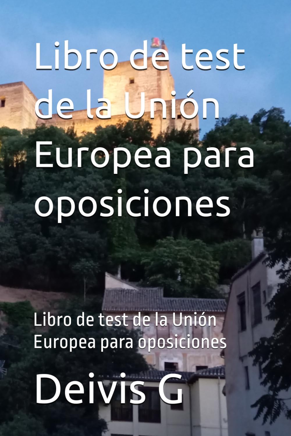 Libro de test de la Unión Europea para oposiciones: Libro de test de la Unión Europea para oposiciones (Spanish Edition) baixar livro de graça