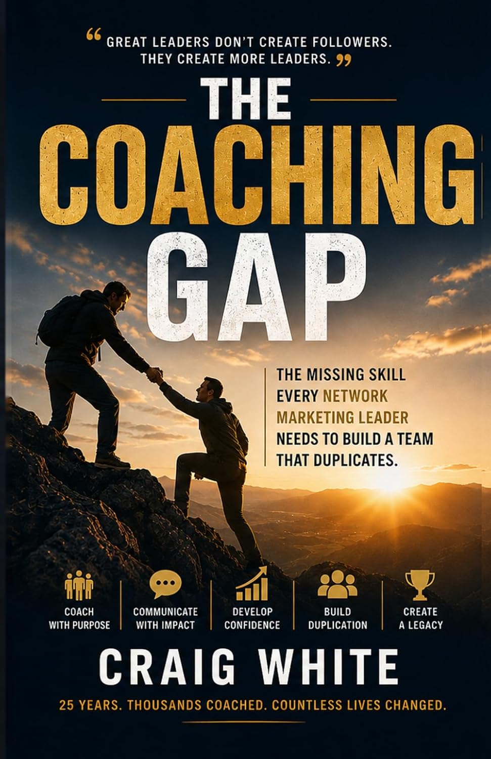 The Coaching Gap: The Missing Skill Every Network Marketing Leader Needs To Build A Team That Duplicates baixar livro de graça
