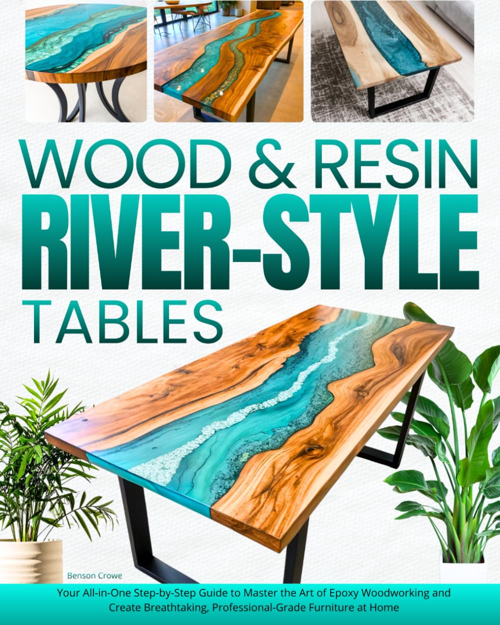 capítulo por capítulo baixar Wood & Resin River-Style Tables: Your All-in-One Step-by-Step Guide to Master the Art of Epoxy Woodworking and Create Breathtaking, Professional-Grade Furniture at Home