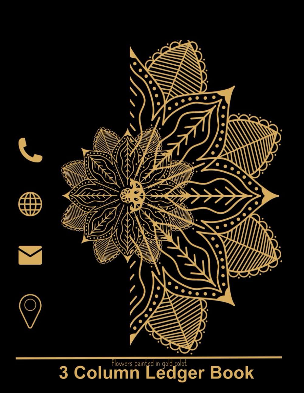 Flowers painted in gold color: Simple Three Column for Bookkeeping and Accounting Log Book for Small Business and Personal Use baixar o livro de graça