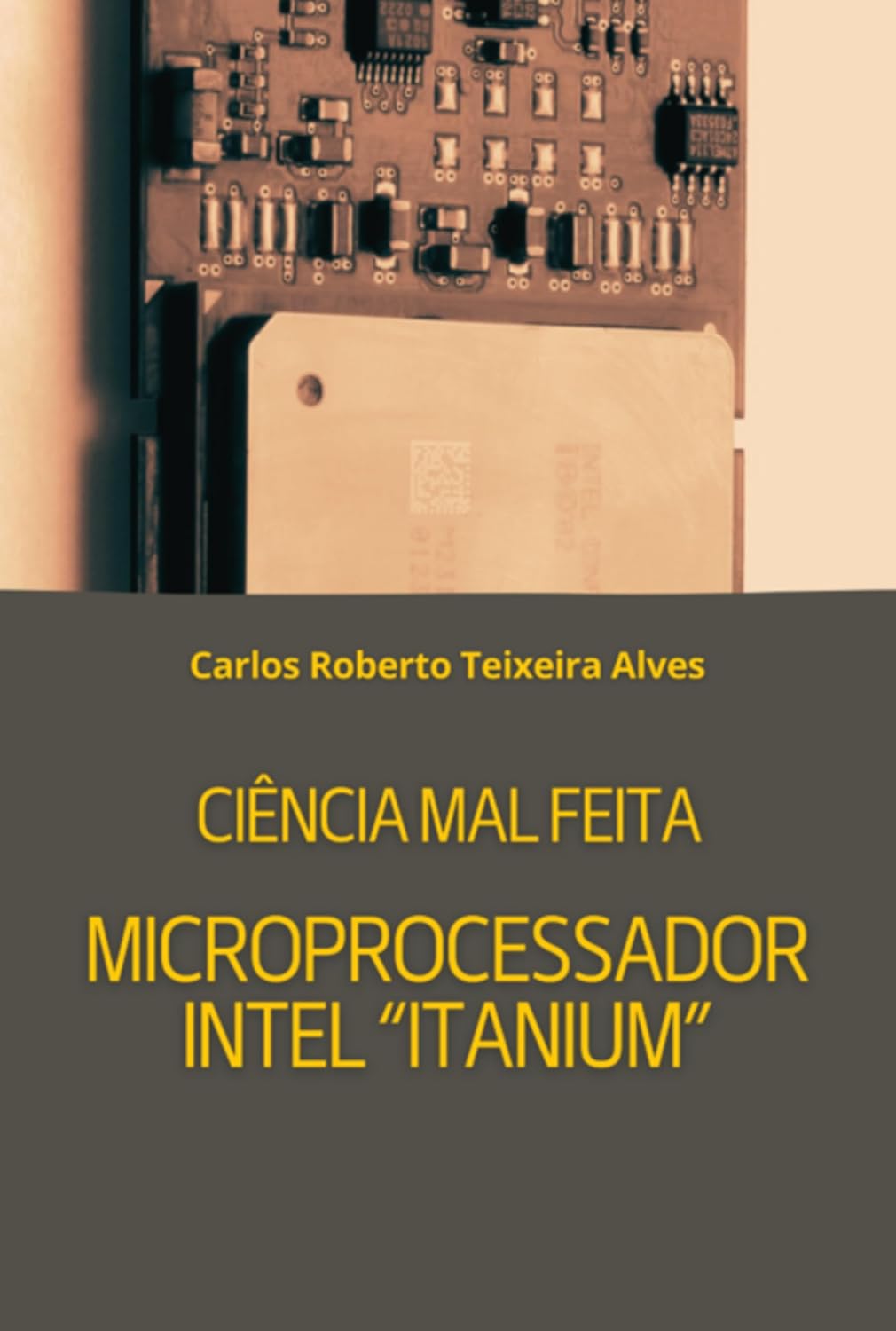 Ciência Mal Feita - Microprocessador Intel "itanium" baixar livro de graça