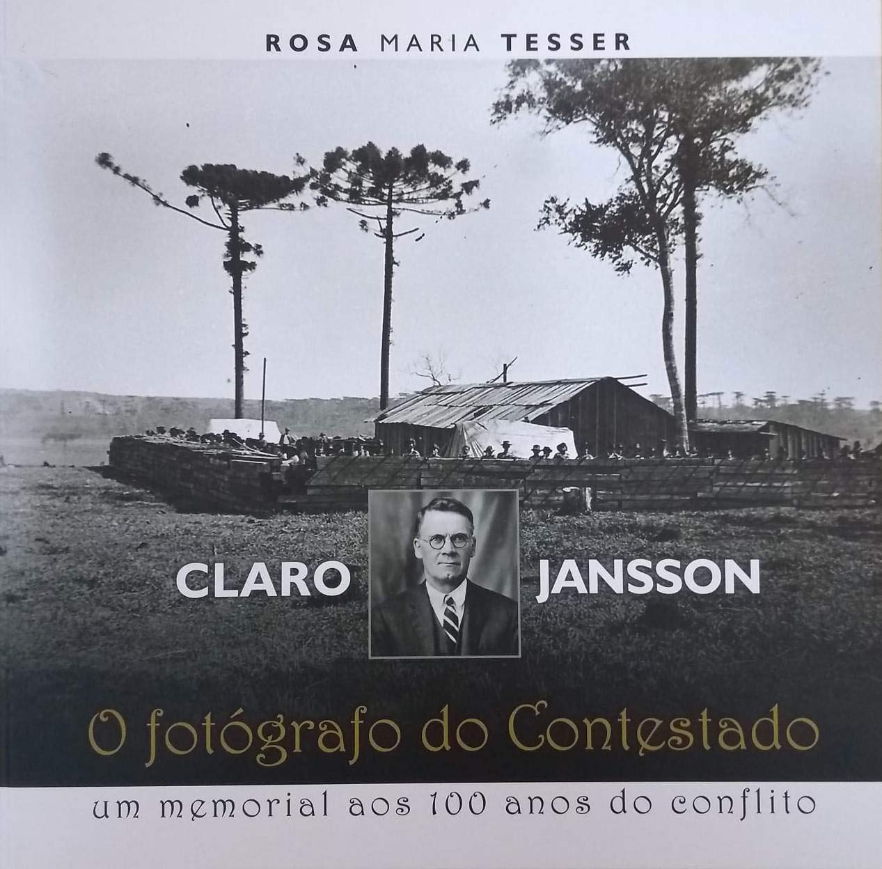 capítulo por capítulo baixar Claro Gustavo Jansson: o fotógrafo do Contestado - Um memorial aos 100 anos de conflito