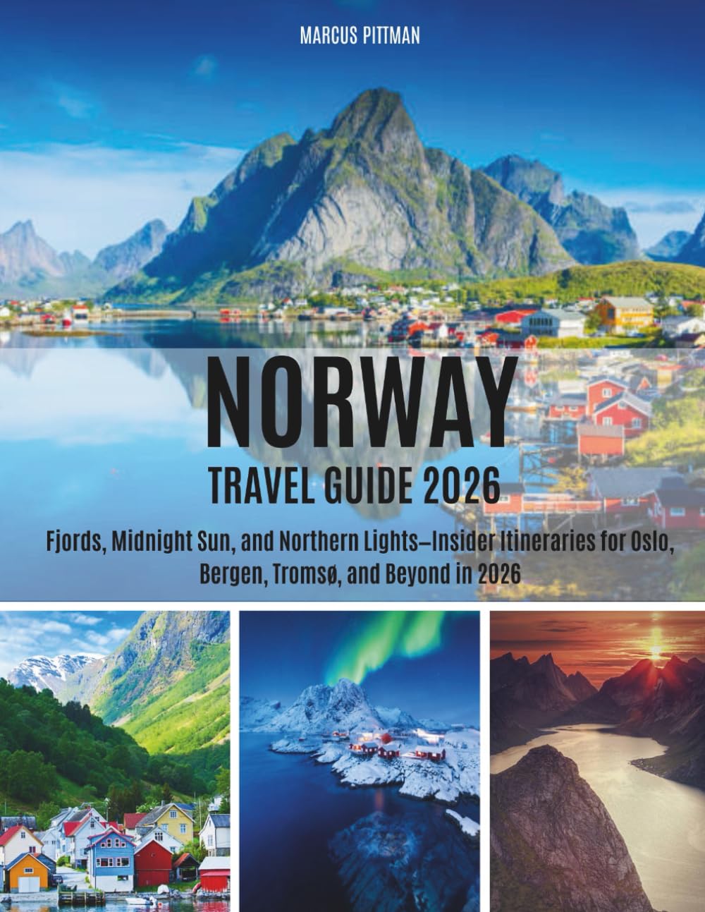 NORWAY TRAVEL GUIDE 2026 (FULL COLOUR): Fjords, Midnight Sun, and Northern Lights—Insider Itineraries for Oslo, Bergen, Tromsø, and Beyond in 2026 baixar livro de graça