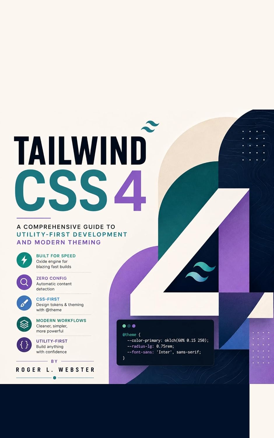 Tailwind CSS 4: A Comprehensive Guide to Utility-First Development and Modern Theming (English Edition) baixar o livro de graça