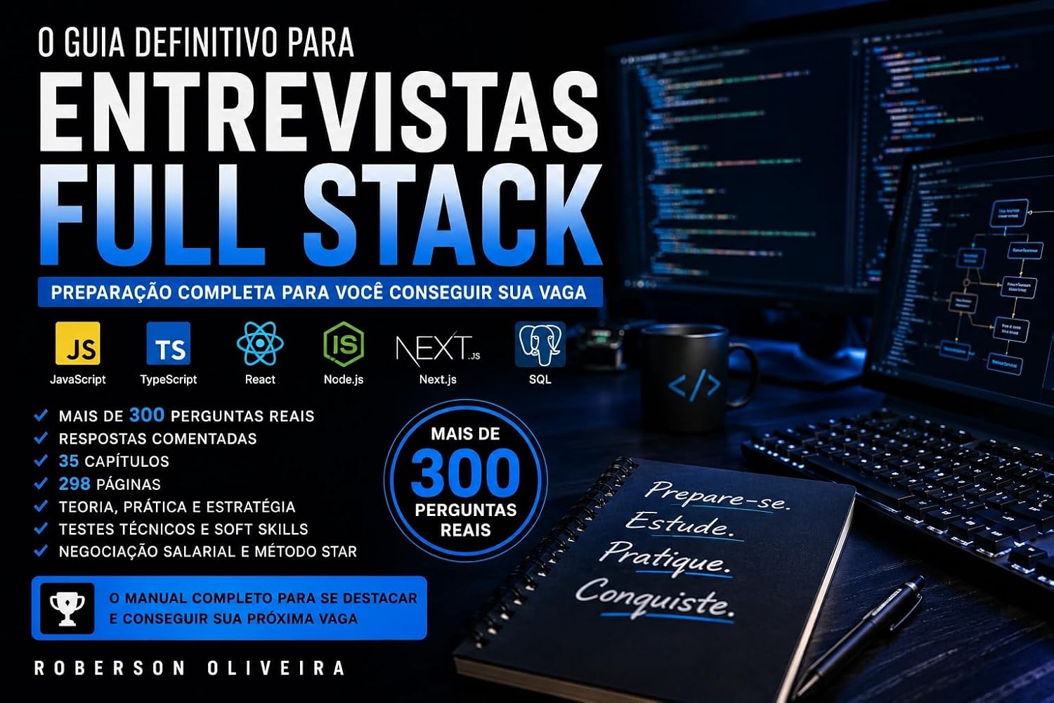 ler totalmente O Guia Definitivo para Entrevistas Full Stack: Preparação Completa em JavaScript, TypeScript, React, Node.js e Muito Mais