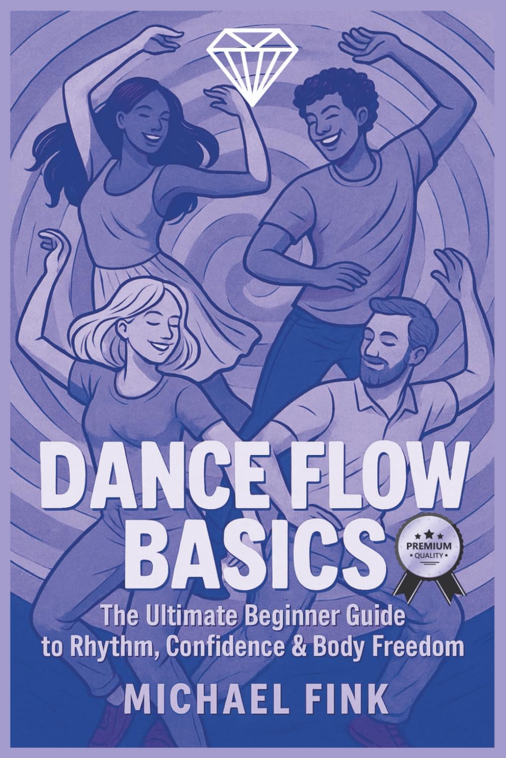 Dance Flow Basics: The Ultimate Beginner Guide to Rhythm, Confidence & Body Freedom baixar o livro de graça