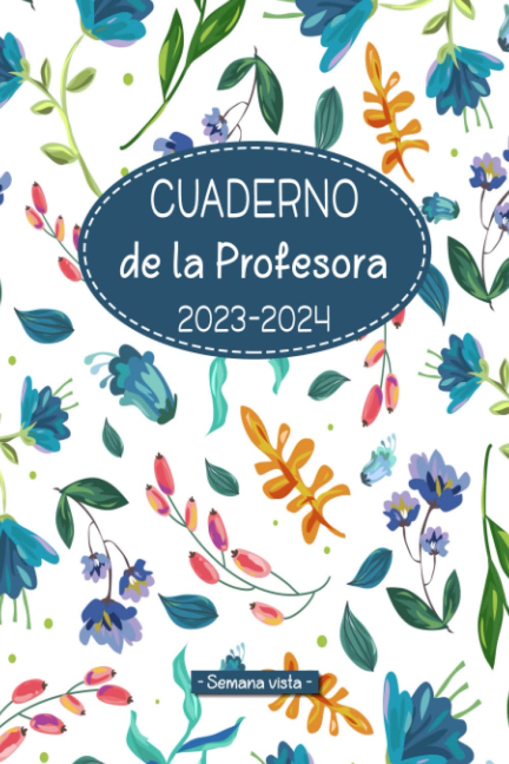 capítulo por capítulo baixar Cuaderno de la Profesora 2023-2024 - Semana vista -: Planificador para Maestras y Profesores | Organización del año escolar 2023-2024 | 2 Páginas = 1... x 22,86 cm] | 175 páginas (Spanish Edition)