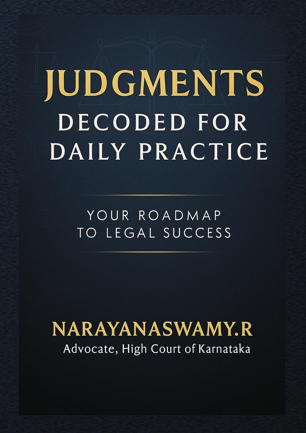 Judgments Decoded For Daily Practice: Your Roadmap to Legal Success (English Edition) baixar livro de graça
