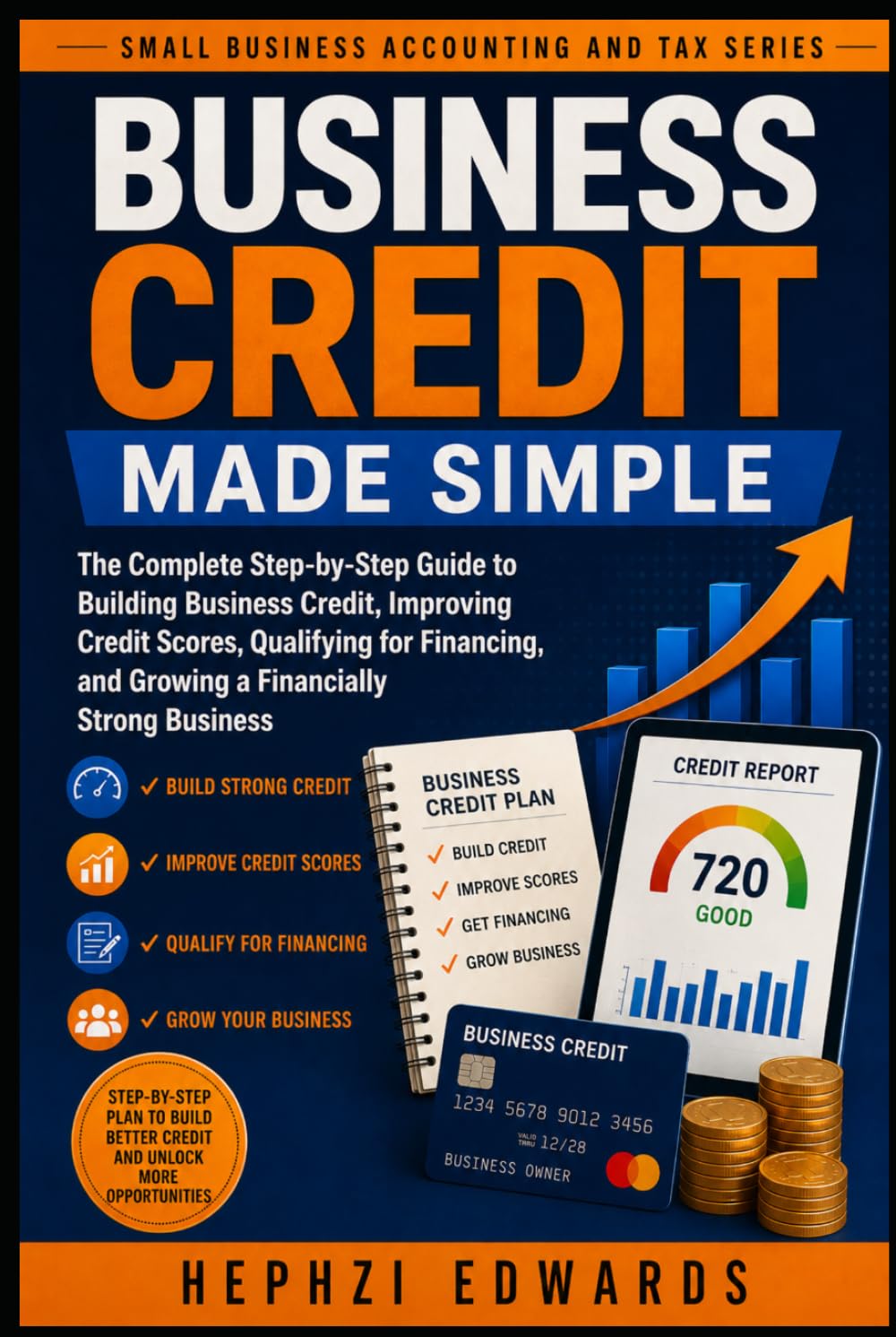 capítulo por capítulo baixar Business Credit Made Simple: The Complete Step-by-Step Guide to Building Business Credit, Improving Credit Scores, Qualifying for Financing, and... (Small Business Accounting & Tax Series)