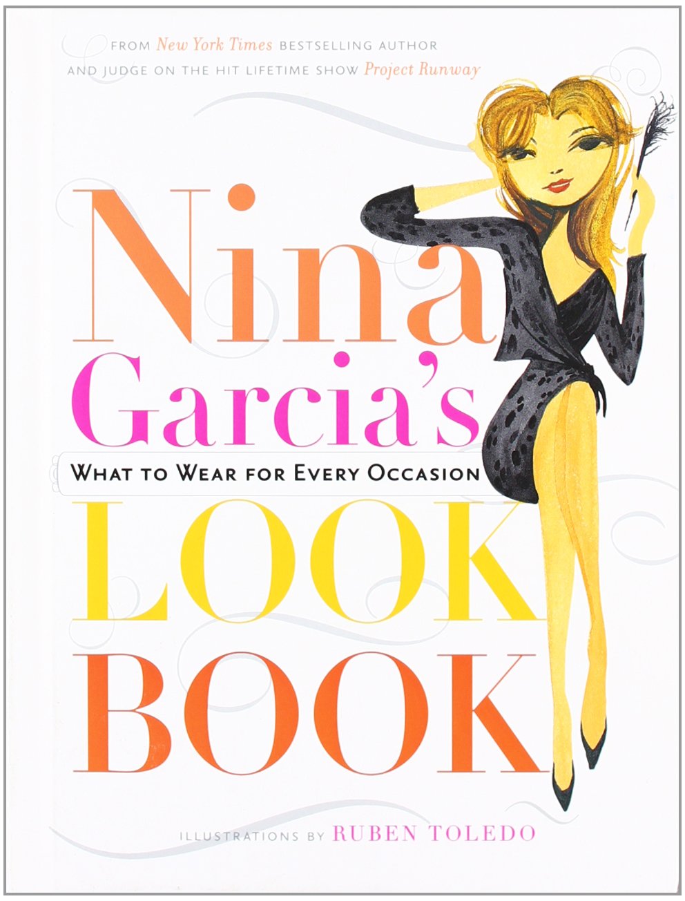 ler totalmente Nina Garcia's Look Book: What to Wear for Every Occasion