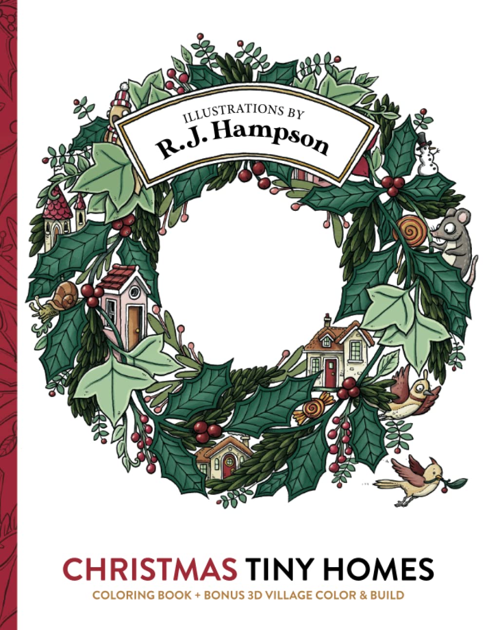 Christmas Tiny Homes Coloring Book: + Bonus 3D Village Color & Build (R.J. Hampson Signature Books) baixar livro de graça