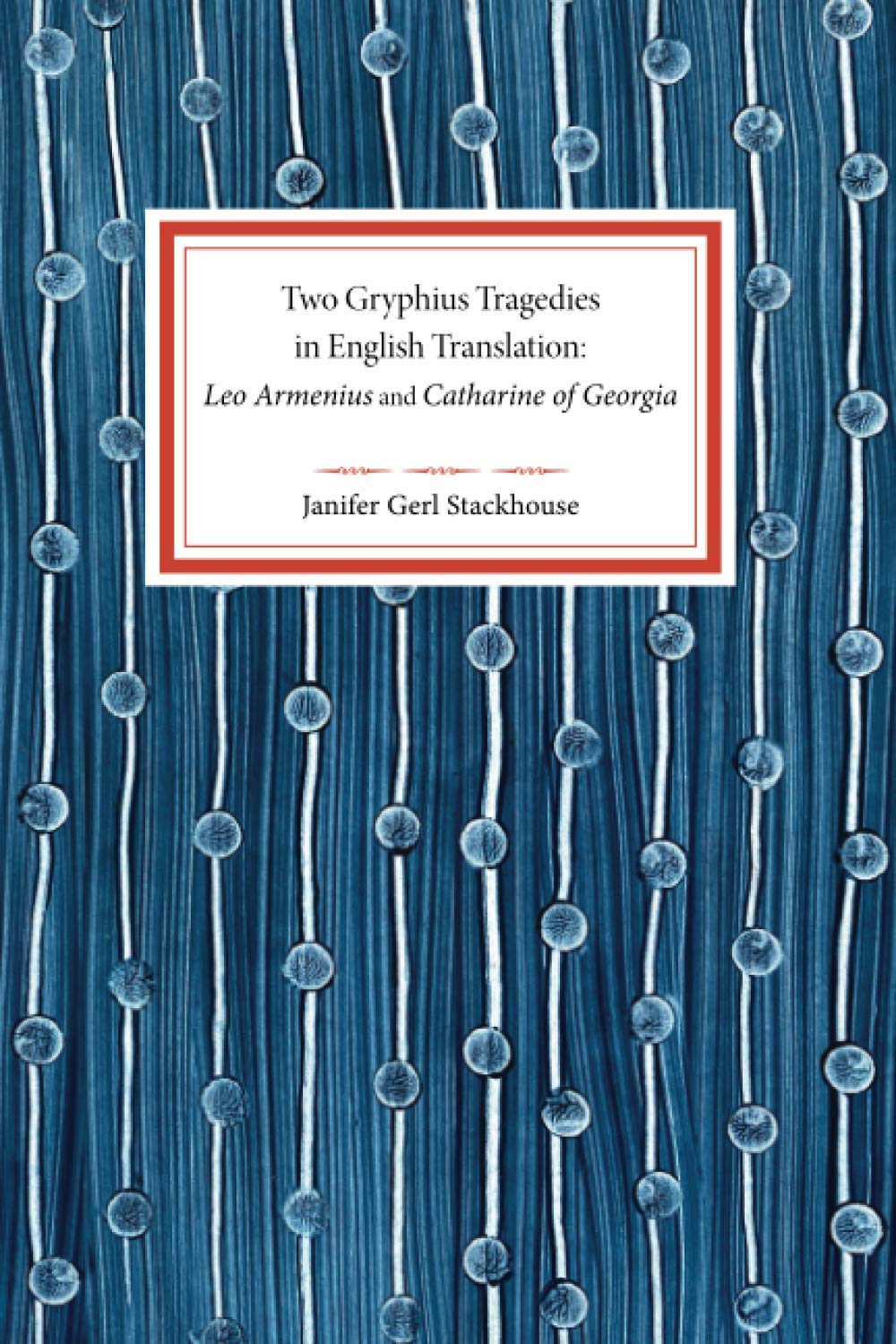 ler totalmente Two Gryphius Tragedies in English Translation: Leo Armenius and Catharine of Georgia